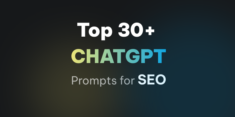30+ Top ChatGPT prompts for SEO in 2023