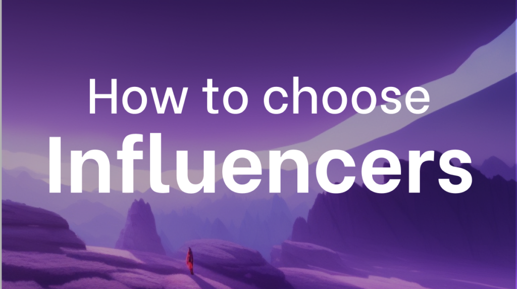 How to Choose the Right Influencers