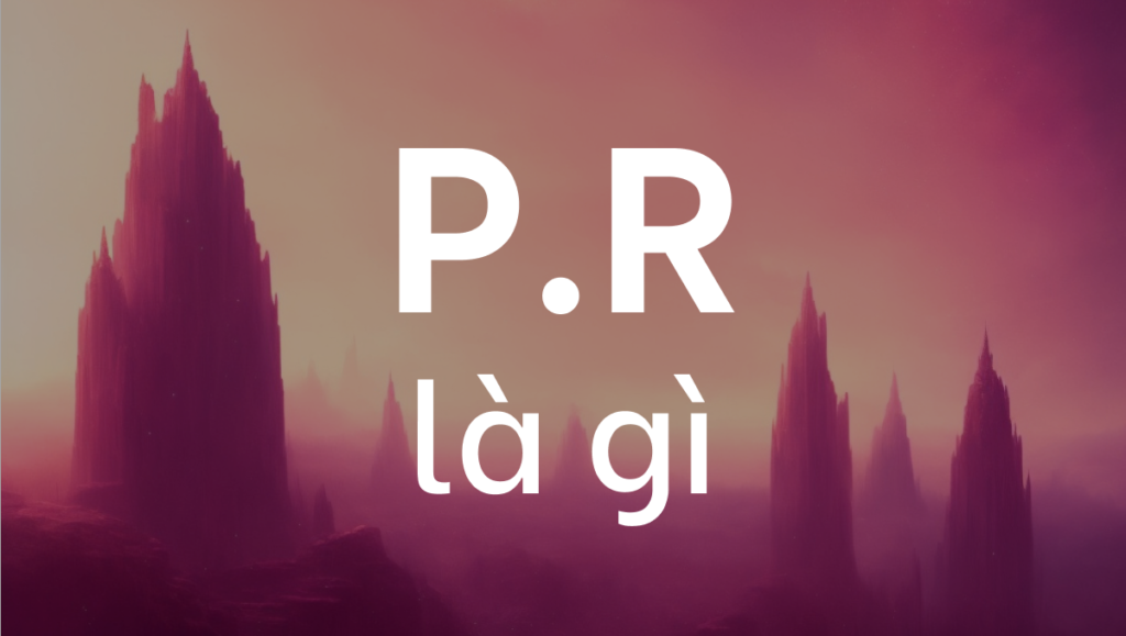 PR là gì