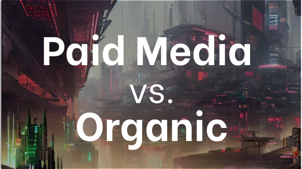 Paid Media vs. Organic