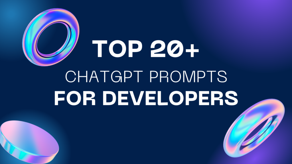 Top ChatGPT prompts for Developers